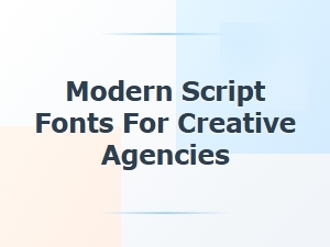 Modern Script Fonts for Creative Branding
